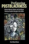 Prefiguring postblackness : cultural memory, drama, and the African American freedom struggle of the 1960s