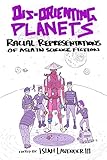 Disorienting Planets Racial Representations Of Asia In Science Fiction
