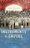 Instruments of empire : Filipino musicians, Black soldiers, and military band music during US colonization of the Philippines