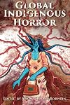 Global Indigenous Horror