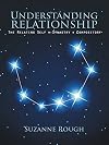 UNDERSTANDING RELATIONSHIP: The Relating Self Synastry Compository