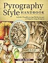Pyrography Style Handbook: Artistic Woodburning Methods & Techniques (Fox Chapel Publishing) Comprehensive Step-by-Step Guide to All Major Styles, ... Methods and 12 Step-by-Step Projects