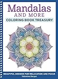 Mandalas and More Coloring Book Treasury: Beautiful Designs for Relaxation and Focus (Design Originals) 96 Delightful One-Side-Only Designs on Extra-Thick Perforated Paper in a Spiral Lay-Flat Binding