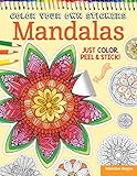 Color Your Own Stickers Mandalas: Just Color, Peel & Stick! (Design Originals) 107 Customizable Art Decals; Coloring and Crafting Tips; Pre-Cut, Self-Adhesive, Sticks to Any Dry Surface; for All Ages