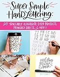 Super Simple Hand Lettering: 20 Traceable Alphabets, Easy Projects, Practice Sheets & More! (Design Originals) Includes Technique Guides, Skill-Building Exercises, Art Prints, & Vellum Tracing Paper