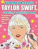 SUPER FAN-tastic Taylor Swift Coloring & Activity Book: 30+ Coloring Pages, Photo Gallery, Word Searches, Mazes, & Fun Facts (Design Originals) For Swifties of All Ages - Perforated Pages