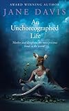 An Unchoreographed Life