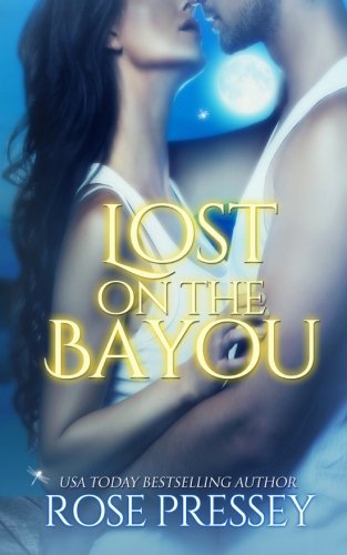 Lost on the Bayou (As: Rose Pressey) cover