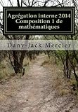 Agr%C3%A9gation Interne 2014   Composition 1 De Math%C3%A9matiques
