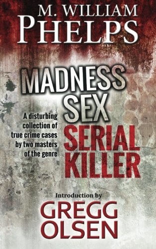 Madness, Sex, Serial Killer. cover