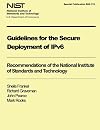 NIST Special Publication 800-119: Guidelines for the Secure Deployment of IPv6