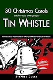 30 Christmas Carols With Sheet Music And Fingering For Tin Whistle