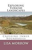 Exploring Turkish Landscapes: Crossing Inner Boundaries