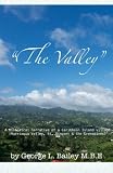 The Valley A Historical Narrative Of A Caribbean Island Village Marriaqua Valley St Vincent The Grenadines
