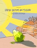 Cinco Metros De Tiempocinq Mtres De Temps Libro Infantil Ilustrado Espaolfrancs Edicin Bilinge