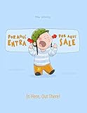 Por Aqui Entra Por Aqui Sale In Here Out There Libro Infantil Ilustrado Espaolingls Edicin Bilinge