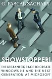 Showstopper The Breakneck Race To Create Windows Nt And The Next Generation At Microsoft