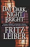 Day Dark, Night Bright