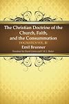 The Christian Doctrine of the Church, Faith, and the Consummation
