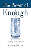 The Power of Enough: Finding Contentment