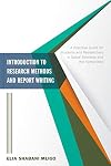 Introduction to research methods and report writing : a practical guide for students and researchers in social sciences and the humanities