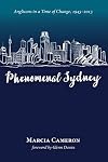 Phenomenal Sydney: Anglicans in a Time of Change, 1945 - 2013