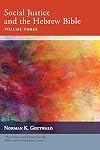 Social justice and the Hebrew Bible, vol. 3