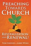 Preaching Towards Church Revitalization and Renewal!