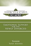 Divorced and Scared No More! Emotional Support for the Newly Divorced