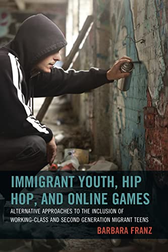 Cover of Immigrant Youth, Hip Hop, and Online Games