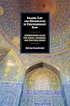 Islamic Law and Governance in Contemporary Iran: Transcending Islam for Social, Economic, and Political Order