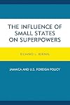 The Influence of Small States on Superpowers: Jamaica and U.S. Foreign Policy
