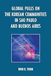 Global Pulls on the Korean Communities in Sao Paulo and Buenos Aires