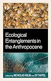 Ecological Entanglements In The Anthropocene Ecocritical Theory And Practice