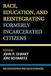 Race, education, and reintegrating formerly incarcerated citizens : counterstories and counterspaces