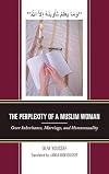 The Perplexity of a Muslim Woman: Over Inheritance, Marriage, and Homosexuality