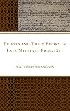 Priests and their books in late medieval Eichstätt