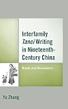 Interfamily Tanci writing in nineteenth-century China : bonds and boundaries
