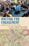 Writing for Engagement: Responsive Practice for Social Action (Cultural Studies/Pedagogy/Activism)