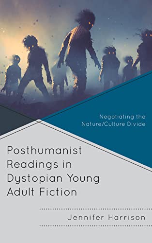 Cover of Posthumanist Readings in Dystopian Young Adult Fiction