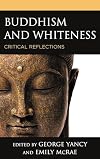 Buddhism and Whiteness: Critical Reflections