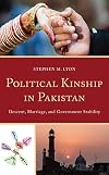 Political Kinship in Pakistan: Descent, Marriage, and Government Stability (Anthropology of Kinship and the Family)