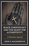Black Christology and the Quest for Authenticity: A Philosophical Appraisal
