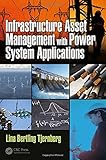 Infrastructure Asset Management with Power System Applications