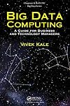 Big Data Computing: A Guide for Business and Technology Managers