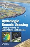 Hydrologic Remote Sensing Capacity Building For Sustainability And Resilience