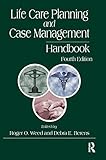 Life Care Planning And Case Management Handbook