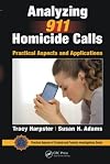 Analyzing 911 Homicide Calls (Practical Aspects of Criminal and Forensic Investigations)