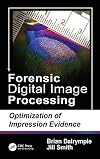 Forensic Digital Image Processing: Optimization of Impression Evidence