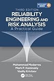 Reliability Engineering And Risk Analysis A Practical Guide Third Edition